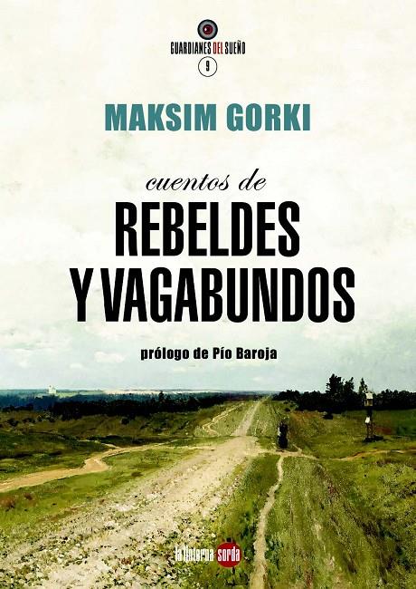 Cuentos de rebeldes y vagabundos | 9788494463358 | Gorki, Maksim