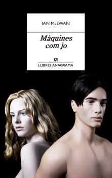 Màquines com jo | 9788433915726 | McEwan, Ian/ian mcewan