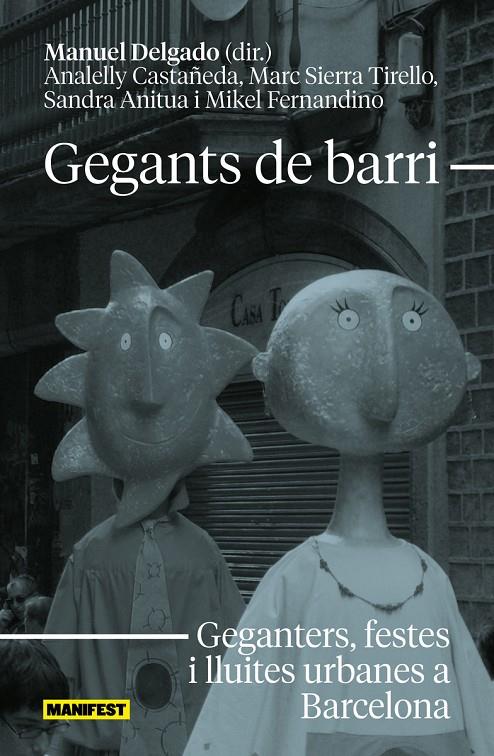 Gegants de barri (CAT) | 9788419719522 | Anitua, Sandra / Castañeda Mayuri, Analelly / Delgado, Manuel / Fernandino Hernández, Mikel / Sierra