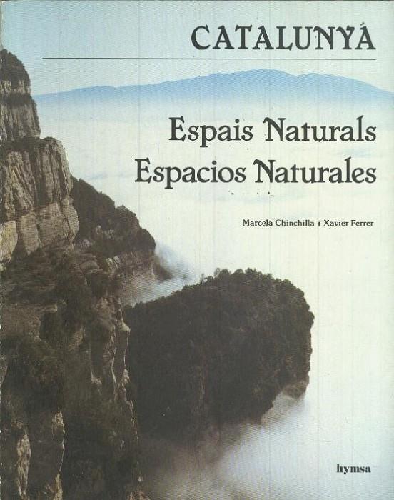 Espais naturals de Catalunya. Espacios naturales de Catalunya. | 8471833115 | Chinchilla, Marcela / Ferrer, Xavier