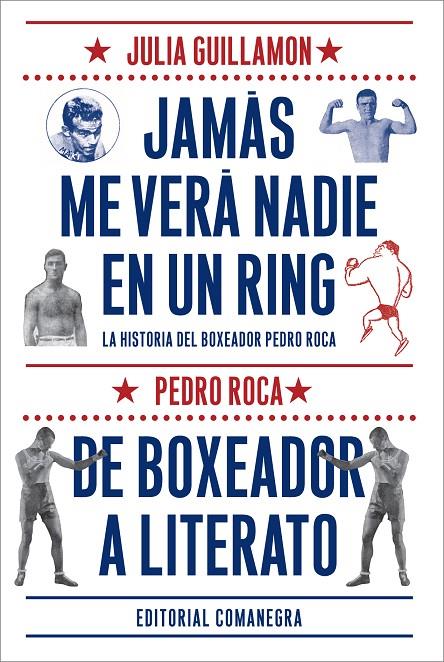 Jamás me verá nadie en un ring | 9788416033102 | Guillamon i Mota, Julià / Roca, Pedro