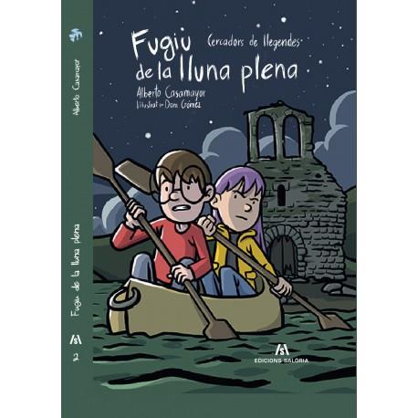 CAÇADORS DE LLEGENDES 2. FUGIU DE LA LLUNA PLENA | 9788412369205 | ALBERTO CASAMAYOR, DANI GÓMEZ