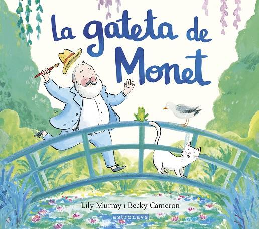 LA GATETA DE MONET | 9788467969665 | MURRAY, LILY / CAMERON, BECKY