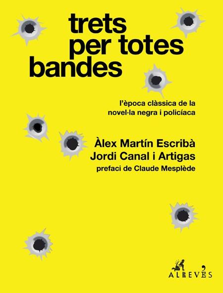 Trets per totes bandes | 9788417847043 | Martín Escribà, Àlex / Canal i Artigas, Jordi