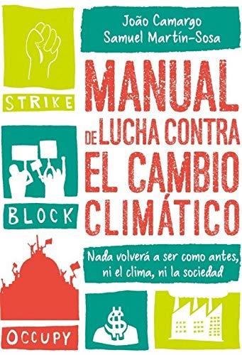 MANUAL DE LUCHA CONTRA EL CAMBIO CLIMATICO | 9788412013900 | JOAO, CAMARGO/ MARTIN-SOSA RODRIGUEZ, SAMUEL