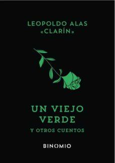 Un viejo verde | 9788412620221 | Alas "Clarín", Leopoldo