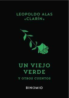 Un viejo verde | 9788412620221 | Alas "Clarín", Leopoldo