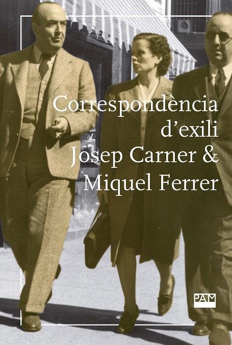 Correspondència d'exili | 9788491912408 | Pujadas Marquès, Joan / Ferrer Costa, Josep