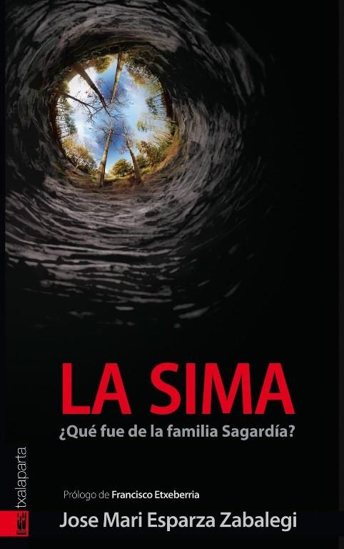 SIMA, LA - ¨QUE FUE DE LA FAMILIA SAGARDIA? | 9788416350179 | Esparza Zabalegi, Jose Mari