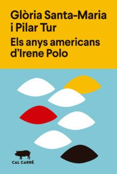 Els anys americans d'Irene Polo | 9788412394375 | Santa-Maria, Glòria / Tur, Pilar