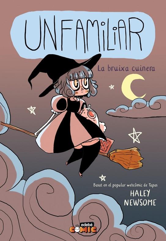 UNFAMILIAR. LA BRUIXA CUINERA | 9788468379197 | Newsome, Haley