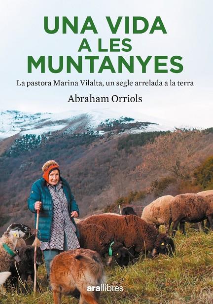 Una vida a les muntanyes | 9788411730204 | Orriols Garcia, Abraham