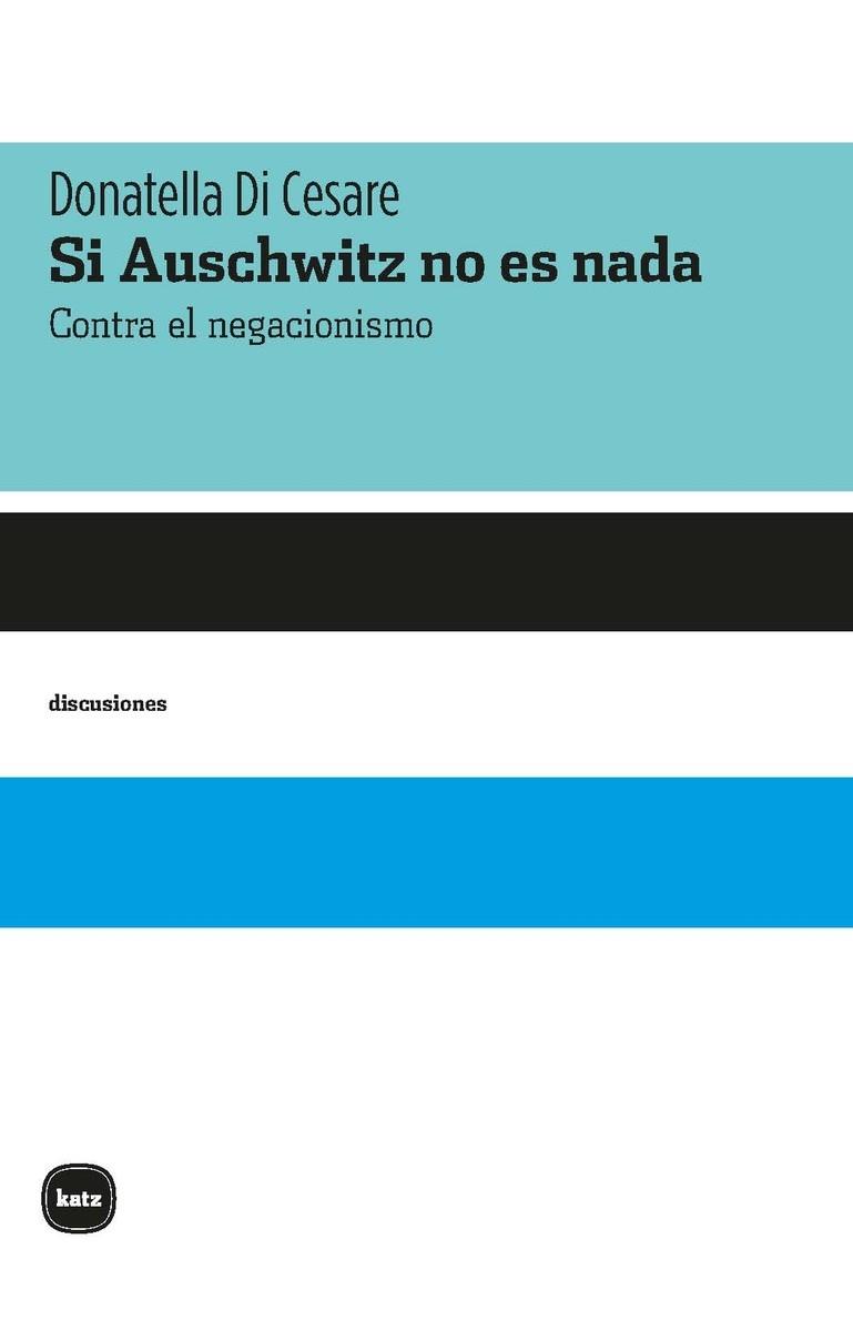 Si Auschwitz no es nada | 9788415917632 | Di Cesare, Donatella