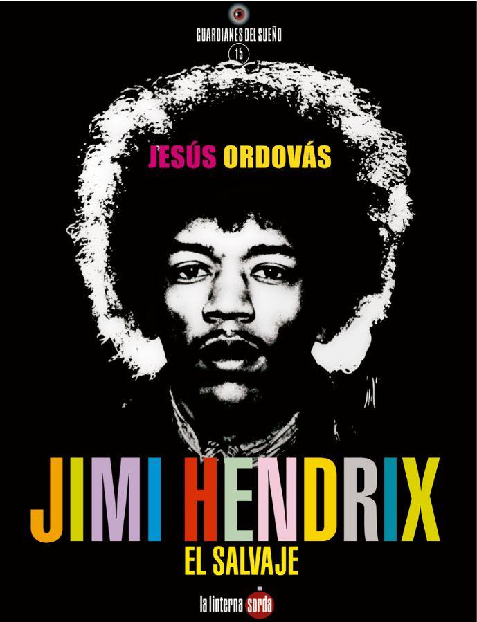 Jimi Hendrix, el salvaje | 9788412254716 | Ordovás, Jesús