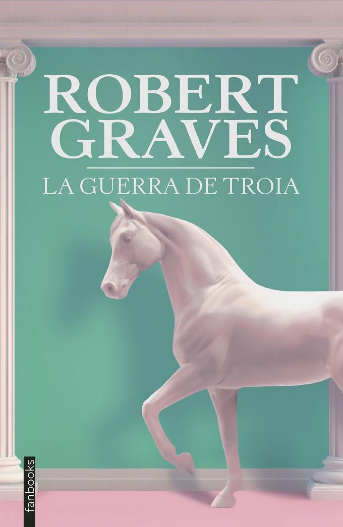 La guerra de Troia | 9788419150165 | Graves, Robert