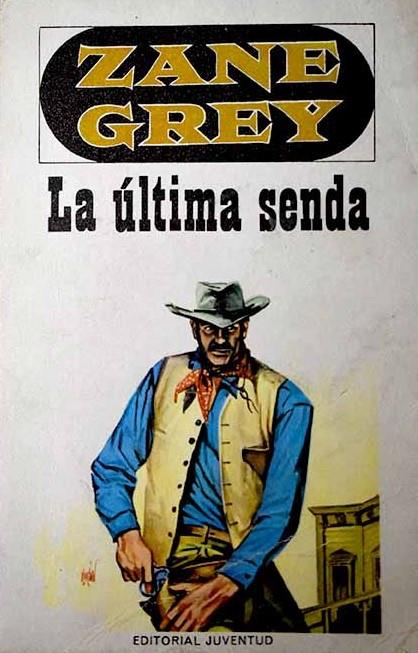 La última senda | laultimasenda | Grey, Zane