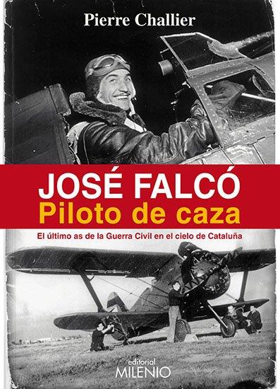 José Falcó. Piloto de caza | 9788497435802 | Challier, Pierre