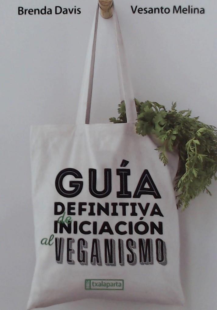 GUÍA DEFINITIVA DE INICIACIÓN AL VEGANISMO | 9788417065522 | Davis, Brenda;Melina, Vesanto