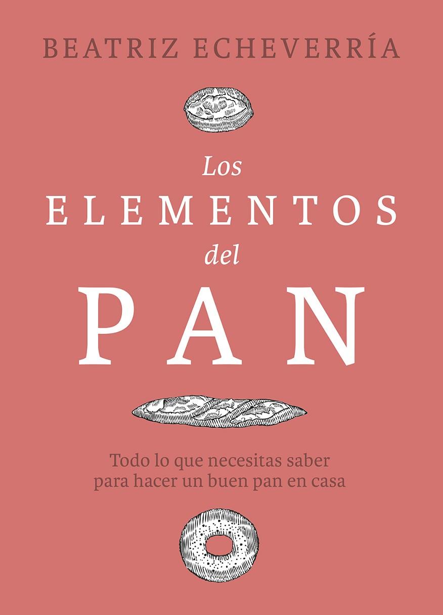 Los elementos del pan | 9788412450101 | Echeverría, Beatriz