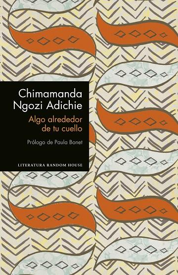 Algo alrededor de tu cuello (edición especial limitada) | 9788439732969 | ADICHIE, CHIMAMANDA NGOZI 