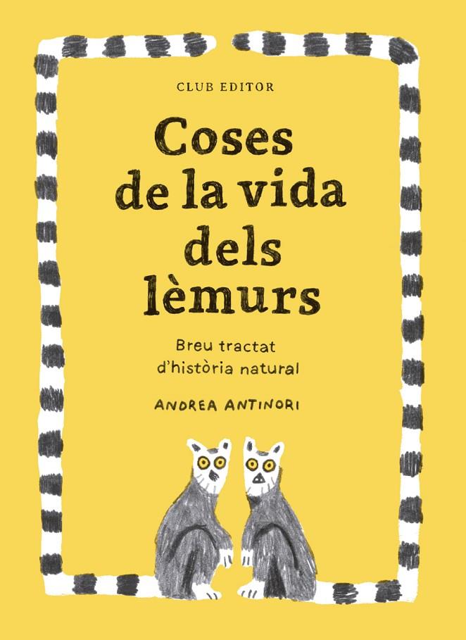 Coses de la vida dels lèmurs | 9788473294096 | Antinori, Andrea