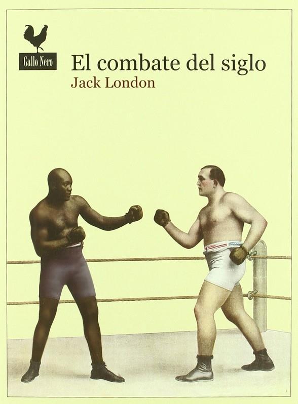 El combate del siglo | 9788493856823 | London, Jack