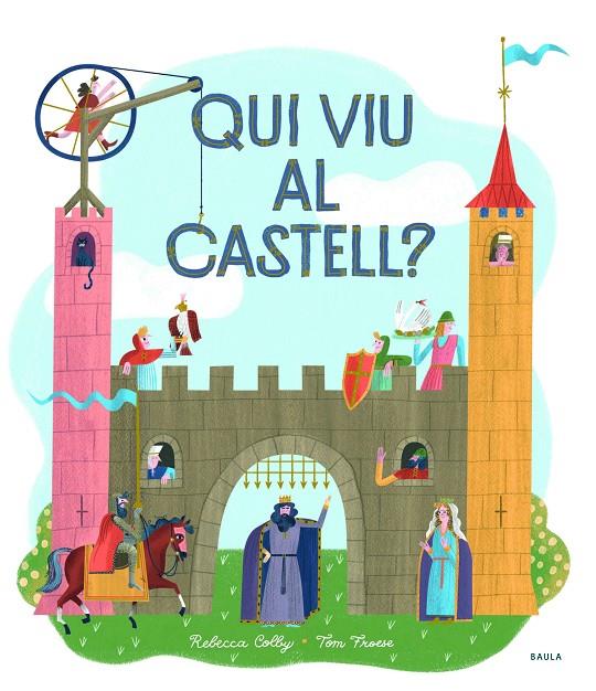 Qui viu al castell? | 9788447942749 | Colby, Rebecca