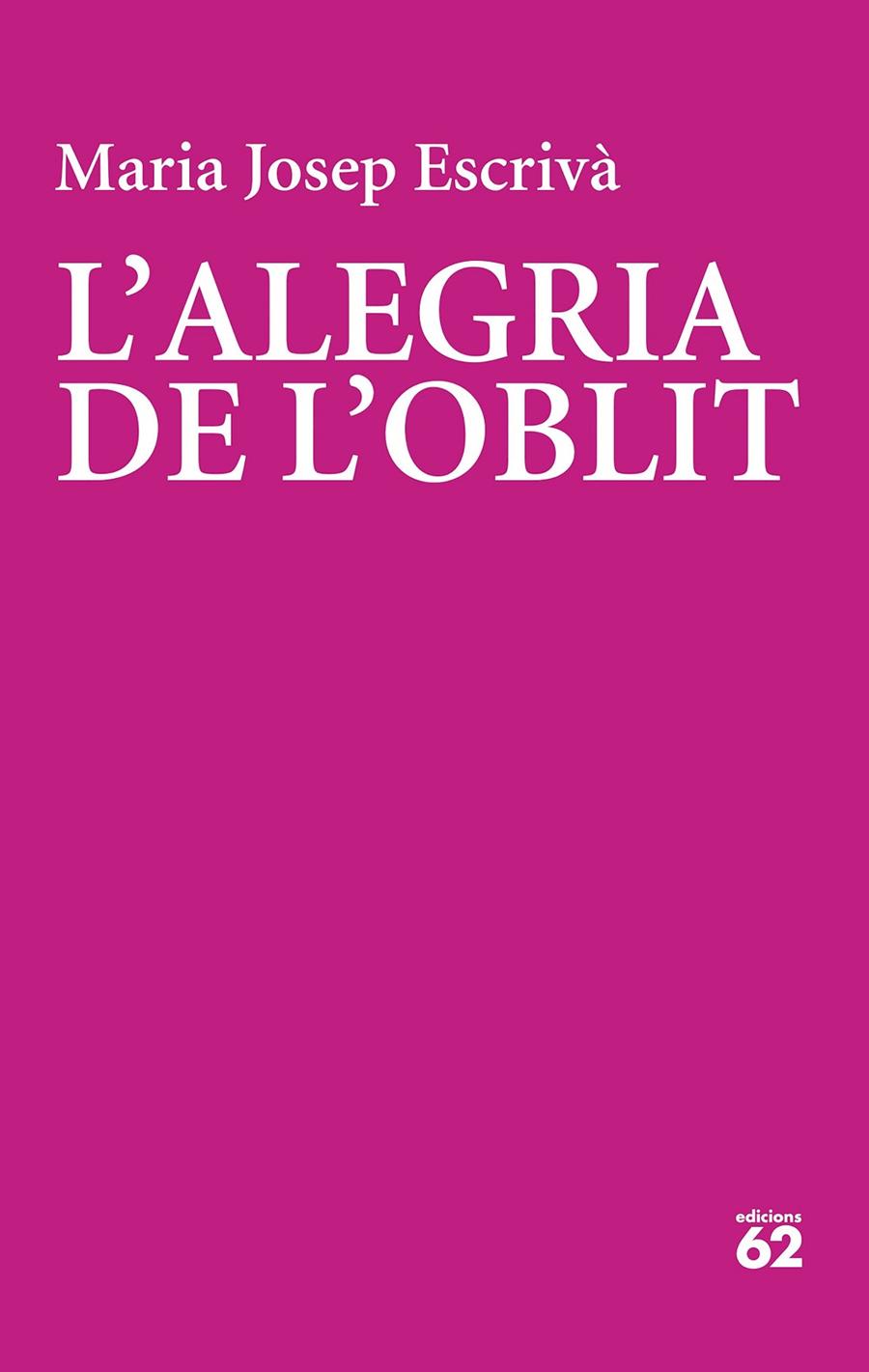 L'alegria de l'oblit | 9788429782356 | Escrivà Vidal, Maria Jopep