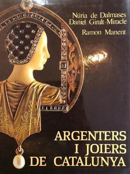 Argenters i joiers de Catalunya | 9788423314340 | DALMASES, NURIA ... [ET AL.]