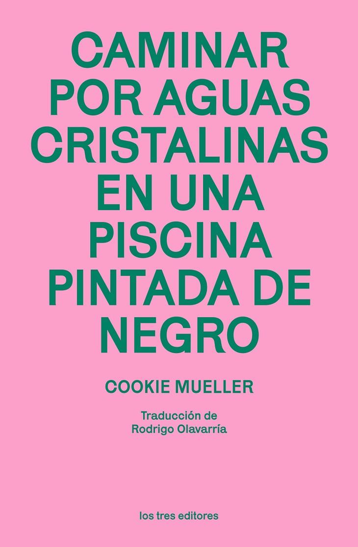 Caminar por aguas cristalinas en una piscina pintada de negro | 9788412447965 | Mueller, Cookie