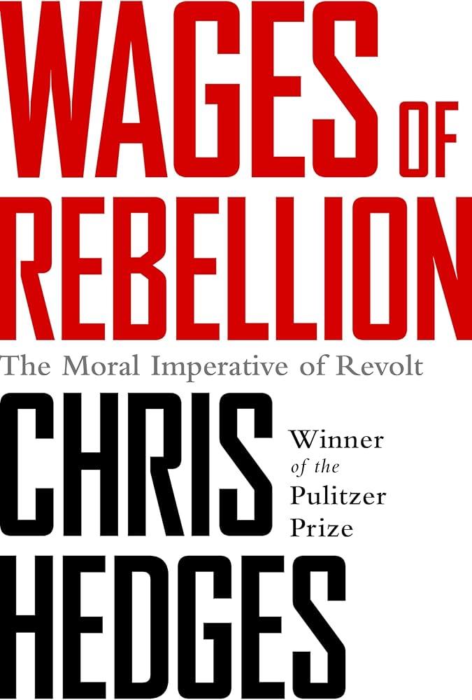 WAGES OF REBELION | 9781568585420 | HEDEGES, CHRIS