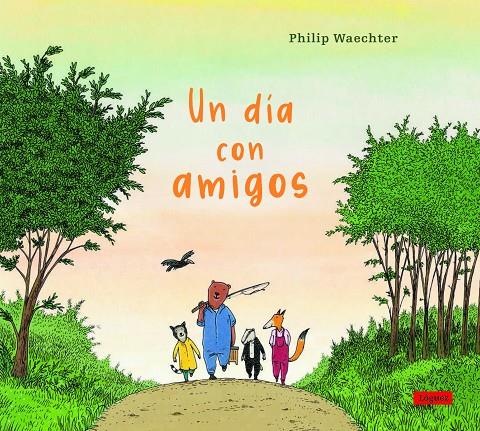 Un día con amigos | 9788412491418 | Waechter, Philip