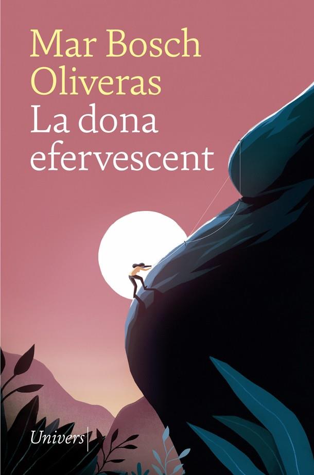 La dona efervescent | 9788417868536 | Bosch Oliveras, Mar