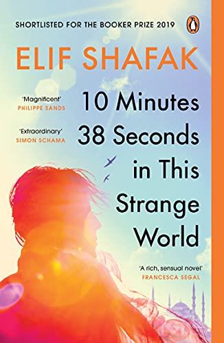 10 Minutes 38 Seconds In This Strange World | 9780241979464 | Shafak, Elif