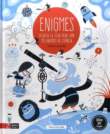 Enigmes de la ciència | 9788417374761 | ESCANDELL, VÍCTOR/MORTIER, E./GALLO, ANA