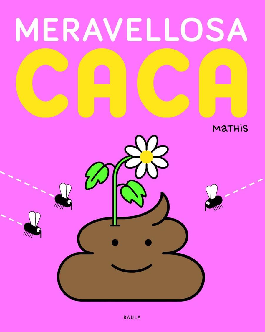 Meravellosa caca | 9788447957125 | Mathis, Mathis