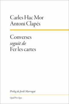 Converses seguit de Fer les cartes | 9788417410278 | Hac Mor, Carles / Clapés Flaqué, Antoni