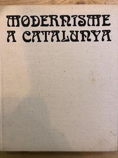 Modernisme a Catalunya. | 9788473270509 | Infiesta Monterde, José Manuel