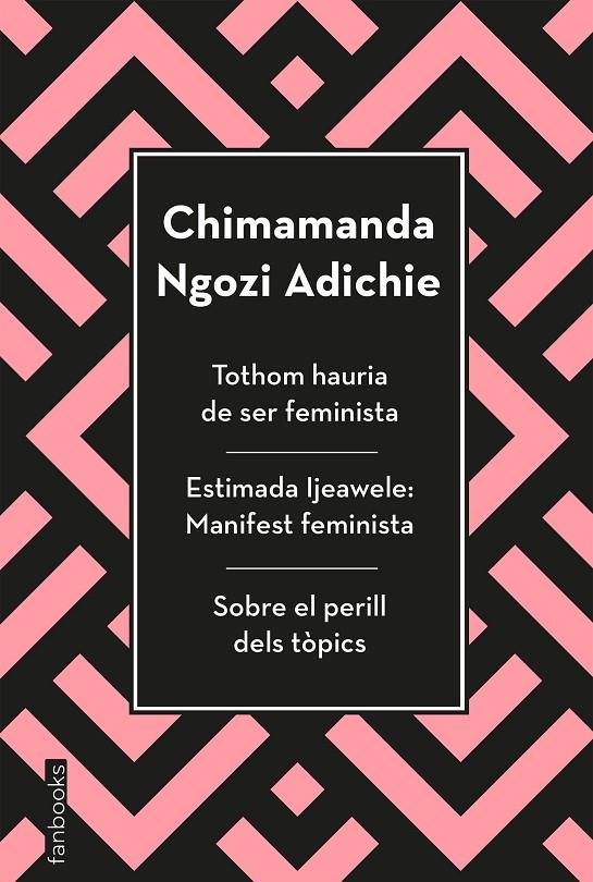 Tothom hauria de ser feminista, Estimada Ijeawele i Sobre el perill dels tòpics | 9788417515829 | Ngozi Adichie, Chimamanda