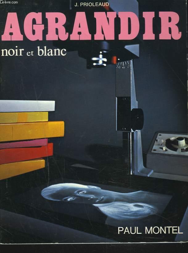 Agrandir. Noir et blanc | agrandir | Prioleaud, J.