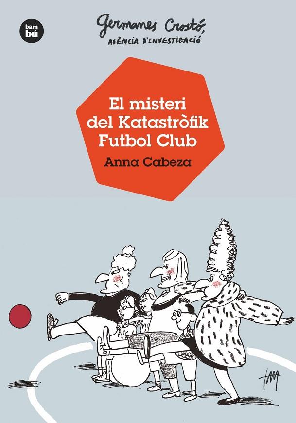 El misteri del Katastròfik Futbol Club | 9788483438121 | Cabeza, Anna