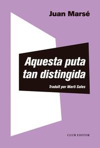 Aquesta puta tan distingida | 9788473293013 | MARSE,JUAN