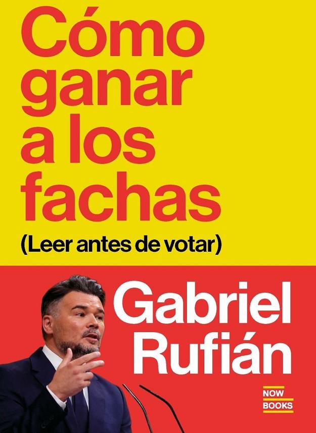 Cómo ganar a los fachas | 9791388153068 | Rufián Romero, Gabriel