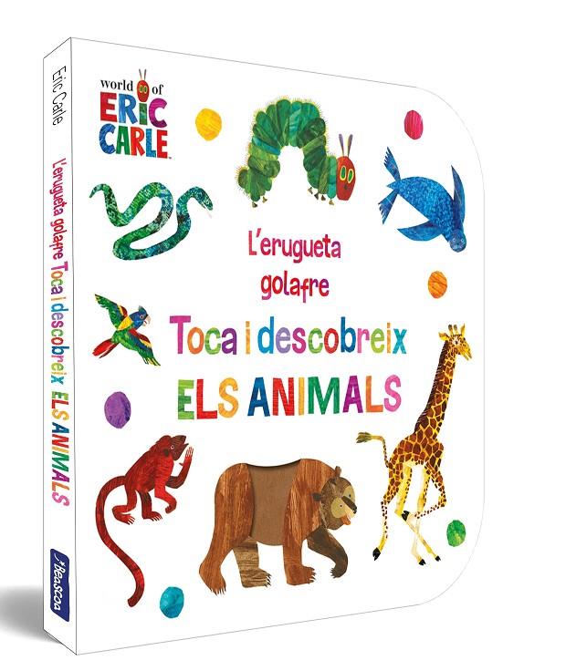 L'erugueta golafre. Toca i descobreix els animals (Col·lecció Eric Carle) | 9788448864941 | Carle, Eric