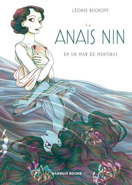 Anaïs Nin en un mar de mentiras | 9788409260034 | Bischoff, Léonie