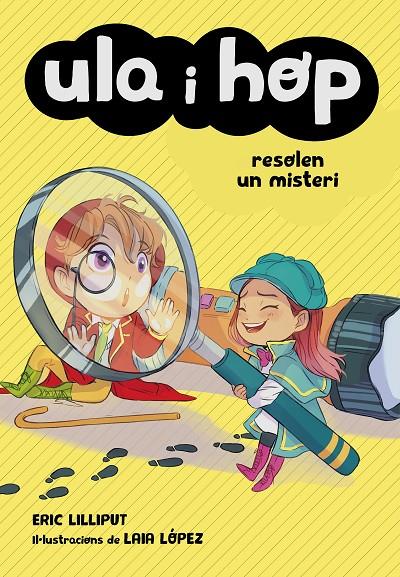 Ula i Hop - Ula i Hop resolen un misteri | 9788420452241 | Lilliput, Eric / López, Laia