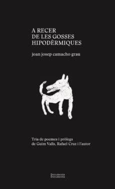 A recer de les gosses hipodèrmiques | 9788412258257 | Camacho Grau, Joan Josep