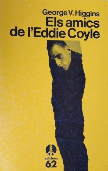 Els amics de l'Eddie Coyle | 9788429737271 | V. Higgins, George