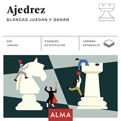 Ajedrez. Blancas juegan y ganan | 9788418008740 | AA.VV.