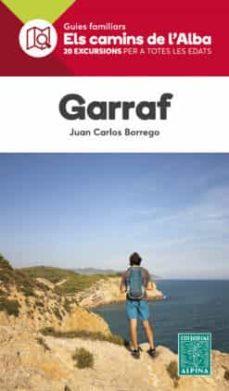 GARRAF -ELS CAMINS DE L'ALBA ALPINA | 9788480909112 | BORREGO, JUAN CARLOS